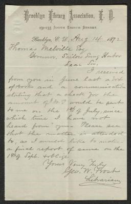 Letter to Captain Thomas Melville, Governor of Sailors' Snug Harbor, from Geo. [George] W. Frost, Librarian, Brooklyn Library Association, August 14, 1872